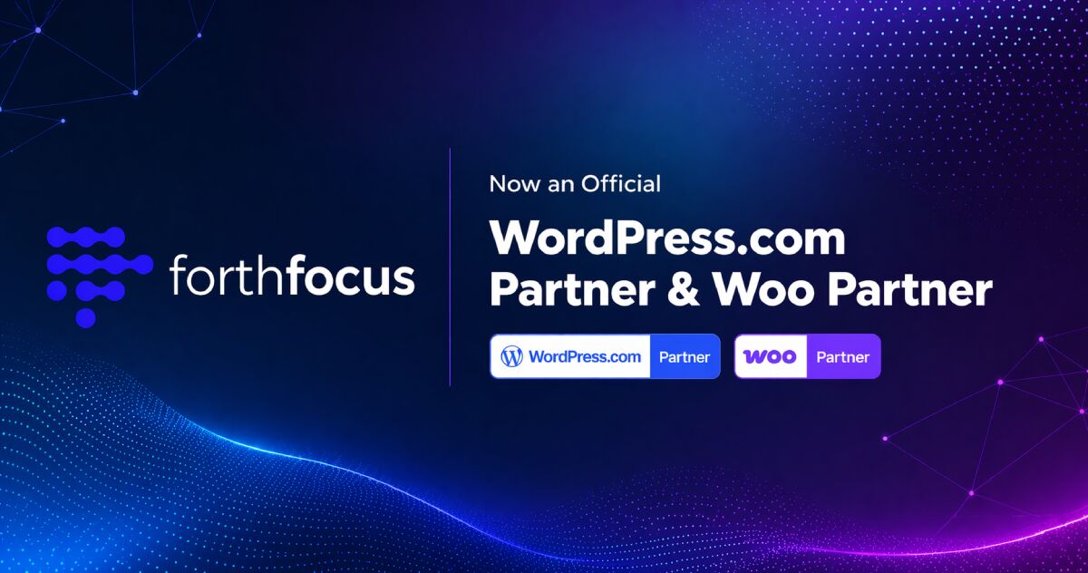 ForthFocus is Now a WordPress.com Partner and Woo Partner